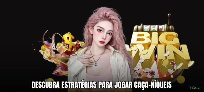 Dicas para ganhar na 772win